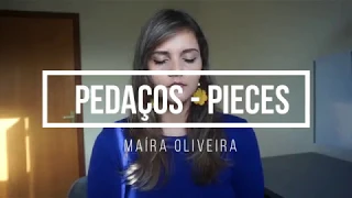 Pieces  / Pedaços - Maíra Oliveira ( Amanda Cook Bethel) Português