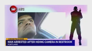 Man arrested after hiding camera in Portland restroom