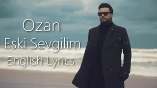 Ozan Kocer - Eski Sevgilim [English Lyrics]
