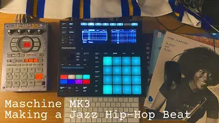 Maschine MK3 | Jazz Hip Hop 🎹 Sampling Vinyl Drum Breaks and Horns 🥁