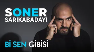 Soner Sarıkabadayı - Bi Sen Gibisi (Official Video)