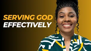 3 Insights into Serving God Effectively