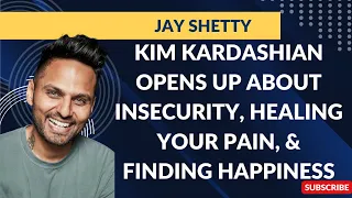 Guardian God - KIM KARDASHIAN OPENS UP About Insecurity, Healing Your Pain... | Jay Shetty 2023