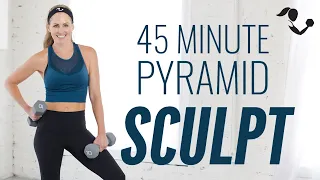 45-Minute Pyramid Sculpt Workout with Weights for Strength & Cardio