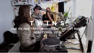 TWINS live on 2MR Transmissions at The Lot Radio on 22 Oct, 2016