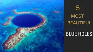 The 5 most beautiful blue holes in the world.