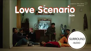 [SURROUND AUDIO] LOVE SCENARIO - iKON -USE EARPHONES-