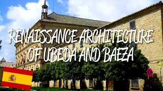 Úbeda and Baeza Renaissance Architecture - UNESCO World Heritage Site