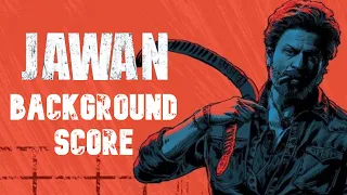 Jawan Background Score | @AnirudhOfficial | Shah Rukh Khan | Atlee | Jawan Unreleased BGM