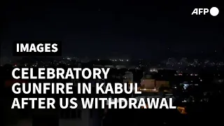 Celebratory gunfire in Kabul as US military withdraws | AFP