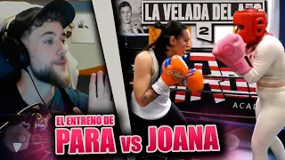 Reacción al entreno de PARACETAMOR  vs JOANA PASTRANA (campeona del mundo)🥊 LA VELADA DEL AÑO 2