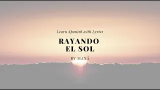 Lyrics from Spanish to English: love song "Rayando El Sol" by Mexican band Maná feat. Pablo Alborán