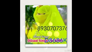 Dilshad singer 8930707376