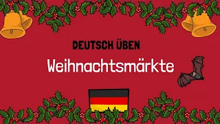 🎄 Weihnachtsmärkte | B1-B2 | Deutsch lernen
