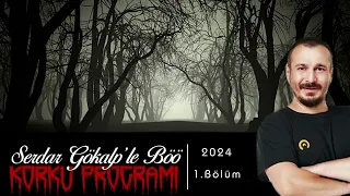 Serdar Gökalp - Korku Programı Böö / Yeni Sezon 1. Bölüm