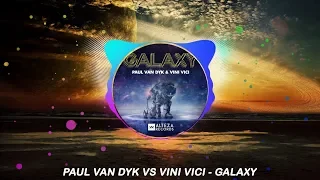 Paul Van Dyk vs Vini Vici - Galaxy (Extended Mix)