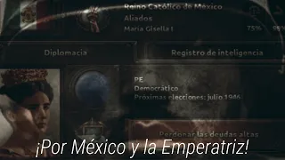 Reunificando el Imperio Mexicano - México HOI4 - Catolicismo Social