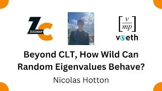 Beyond CLT, how wild can random eigenvalues behave?  (Nicolas Hotton)