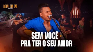 Kleo Dibah - Sem Você / Pra Ter O Seu Amor