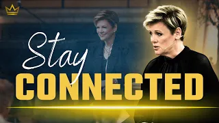 Stay Connected to the Plan of God | Pastor Nancy Dufresne