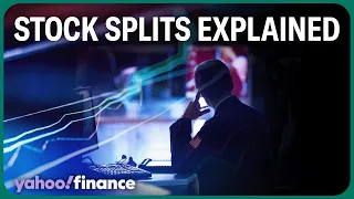 Stock splits: Everything you need to know