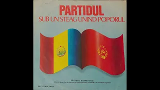 Partidul Sub Un Steag Unind Poporul - Cîntece Patriotice (HIGH QUALITY)