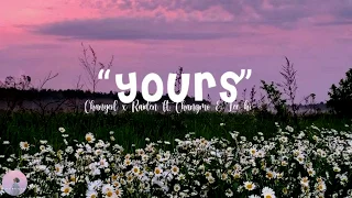 Chanyeol, Raiden “YOURS” {ft. Lee Hi, Changmo} Lyrics