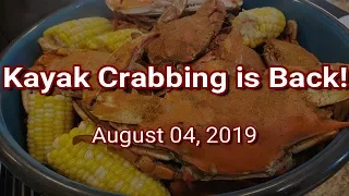 Kayak Crabbing is Back!  08-04-2019