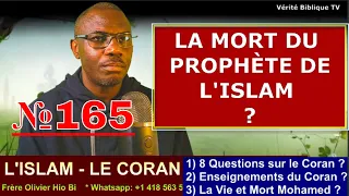 Le CORAN et La MORT du PROPHÈTE de L'ISLAM -  3ème PARTIE et FIN - @Vidéo №165