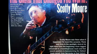 Scotty Moore - My Baby Left Me