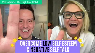 Mel Robbins: The High Five Habit | Overcome Low Self Esteem & Negative Self Talk | Dougall Fraser