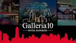 Galleria 10 Hotel Bangkok Official Presentation(45 sec.)