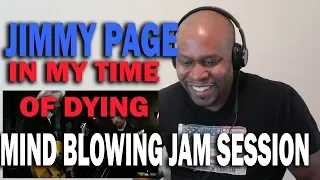 Reaction To Jimmy Page, The Edge & Jack White - In My Time Of Dying (Jam Session))