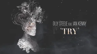 Olly Steele - Try  - (ft. Ian Kenny)