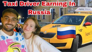 Taxi Driver🚙 Earning in Russia🇷🇺