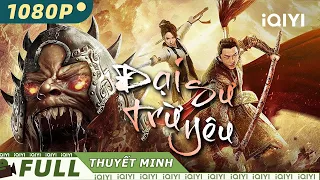 【Thuyết Minh】Đại Sư Trừ Yêu | Hành Động | iQIYI Movie Vietnam
