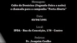 culto de doutrina e chamada para Campanha ( porta aberta) pr Joaquim  coelho