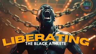 Liberating the Black Athlete & Entertainer ft. Bishop Nathanyel