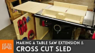Making a Table Saw Extension and Cross Cut Sled | I Like To Make Stuff