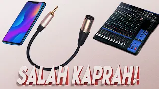 SALAH KAPRAH NYAMBUNG HP KE MIXER PAKE XLR | BERHARAP KENCENG MALAH HANCUR