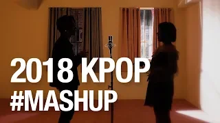 BEST OF 2018 | KPOP HIT MASHUP (27SONGS)