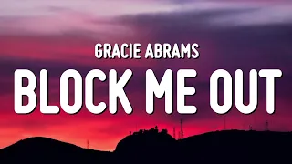 Gracie Abrams - Block Me Out (Lyrics)