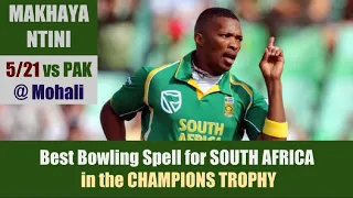 MAKHAYA NTINI | 5/21 @ Mohali | PAKISTAN vs SOUTH AFRICA | ICC Champions Trophy 2006