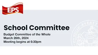 Everett School Committee Livestream: March 26th, 2024