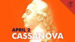 Casanova (April 2) | This Day in History #1