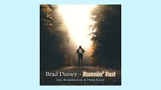 Brad Dassey - Runnin' Fast feat. Brooklyn Sexy & Dylan Finley (OFFICIAL AUDIO)