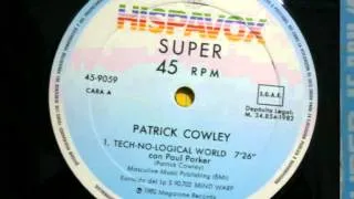 PATRICK COWLEY-TECH-NO- LOGICAL WORLD(VOICE PAUL PARKER)