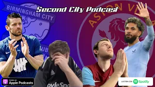 BIRMINGHAM CITY RELEGATED TO LEAGUE 1 & VILLA NEED A MIRACLE VS OLYMPIACOS  | Second City Podcast
