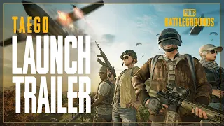 Taego | Launch Trailer | PUBG: BATTLEGROUNDS EUROPE