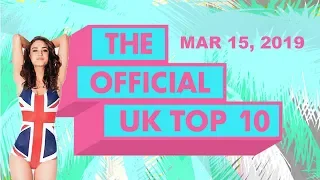 The Official UK Top 10 Singles Chart March 15, 2019